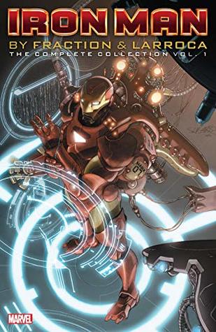 Full Download Iron Man by Fraction & Larroca: The Complete Collection Vol. 1 - Matt Fraction file in ePub
