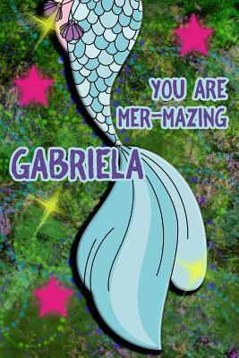 Read Online You Are Mer-Mazing Gabriela: Wide Ruled Composition Book Diary Lined Journal Green with Mermaid Tail - Lacy Shwimmer file in ePub
