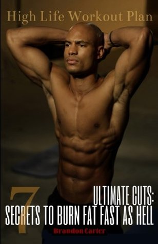 Download Ultimate Cuts: 7 Secrets To Burn Fat Fast As Hell - Brandon Carter file in PDF