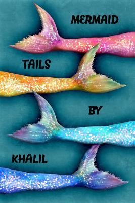 Read Online Mermaid Tails by Khalil: College Ruled Composition Book Diary Lined Journal - Lacy Lovejoy file in PDF