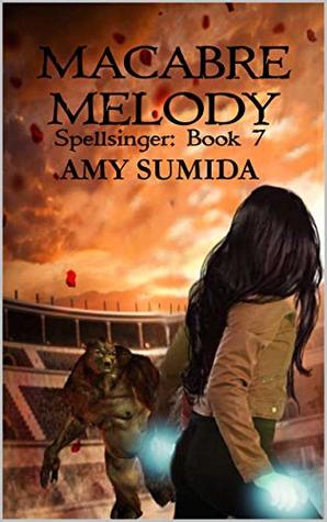 Download Macabre Melody: Book 7 in the Spellsinger Series - Amy Sumida | PDF