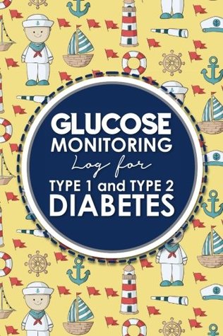 Full Download Glucose Monitoring Log for Type 1 and Type 2 Diabetes: Diabetes, Blood Sugar Log Daily Readings. Before & After for Breakfast, Lunch, Dinner, Snacks.  for Type 1 and Type 2 Diabetes) (Volume 55) -  file in ePub