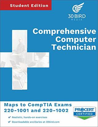 Read Comprehensive Computer Technician: Student Edition: Maps to CompTIA Exams 220-1001/220-1002 - 30 Bird Media file in ePub