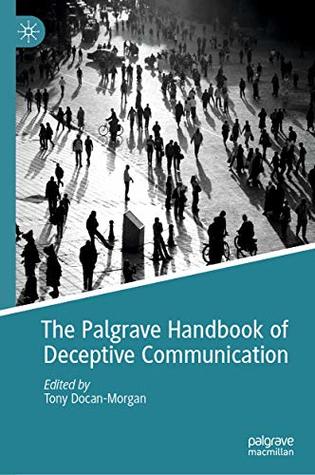 Read The Palgrave Handbook of Deceptive Communication - Tony Docan-Morgan file in PDF