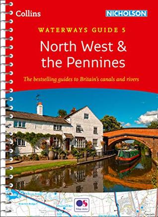 Full Download North West & the Pennines: Waterways Guide 5 (Collins Nicholson Waterways Guides) - Collins Maps | PDF