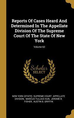 Download Reports Of Cases Heard And Determined In The Appellate Division Of The Supreme Court Of The State Of New York; Volume 63 - New York (State) Supreme Court Appella file in PDF