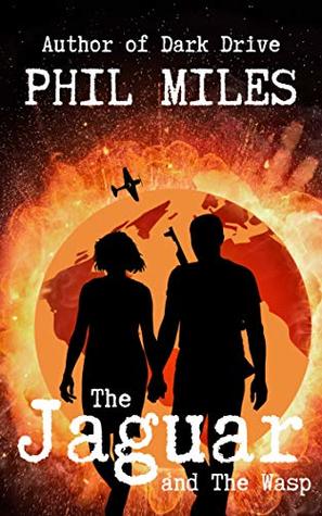 Read Online The Jaguar & The Wasp: A 1930s action adventure - Phil Miles file in PDF