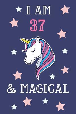 Download I Am 37 And Magical: Unicorn 37th Birthday Gift Journal / Notebook / Present (6 x 9 - 110 Blank Lined Pages) - Thrice Publishing | PDF