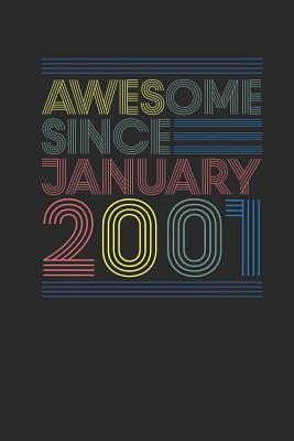 Read Online Awesome Since January 2001: Dotted Bullet Journal (6 X 9 -120 Pages) for Birthday Gift Idea - Awesome Publishing | PDF