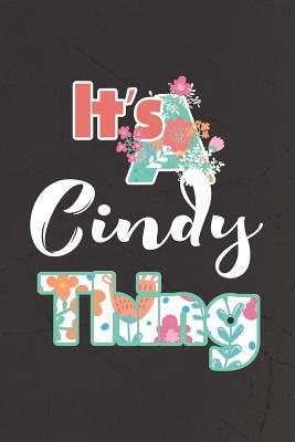 Read It's Cindy Thing: First Name Funny Sayings Personalized Customized Names Women Girl Mother's day Gift Notebook Journal -  file in PDF