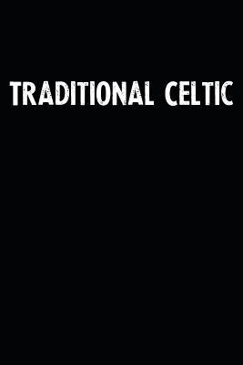 Full Download Traditional Celtic: Blank Lined Notebook Journal With Black Background - Nice Gift Idea -  file in PDF