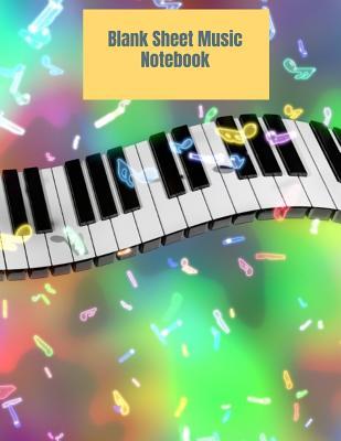 Full Download Blank Sheet Music Notebook: Music Manuscript Paper, Staff Paper, Musician Notebook 8.5 x 11, 100 pages - Musical Creations file in PDF