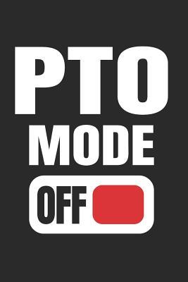 Read PTO Mode Off: Funny Gift for School PTO Volunteers Moms Dads Notebook (Journal, Diary) - School Volunteers Share | PDF