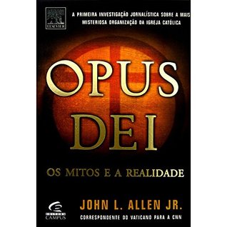 Read Online Opus Dei (OM): The Truth About Its Rituals, Secrets and Power - John L. Allen | PDF