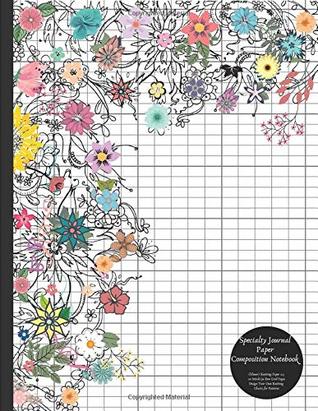 Read Online Specialty Journal Paper Composition Notebook (Flower) Knitting Paper 2:3 20 Stitch / 30 Row Grid Pages Design Your Own Knitting Charts for Patterns: Blank Graphs Books for Knit Designs - Kai Specialty Variety Journal Paper file in PDF