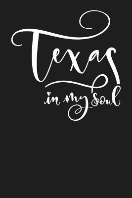 Read Online Texas in My Soul: State of Texas College Ruled 6x9 120 Page Lined Notebook - Soul State file in PDF