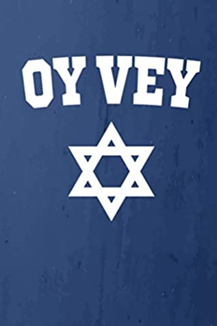 Read Oy Vey: Funny Jewish Yiddish Phrase Notebook or Journal, 150 Page Lined Blank Journal Notebook for Journaling, Notes, Ideas, and Thoughts. -  file in ePub