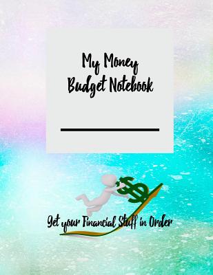Full Download My Money Budget Notebook: Get Your Financial Stuff in Order - Watercolor Theme - Cr Design Publishing | ePub