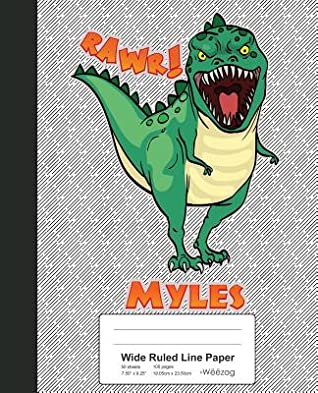Full Download Wide Ruled Line Paper: MYLES Dinosaur Rawr T-Rex Notebook -  file in ePub