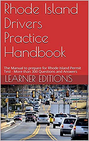 Download Rhode Island Drivers Practice Handbook: The Manual to prepare for Rhode Island Permit Test - More than 300 Questions and Answers - Learner Editions file in ePub