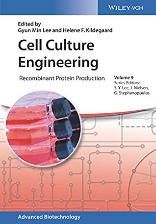 Download Cell Culture Engineering: Recombinant Protein Production (Advanced Biotechnology) - Gyun Min Lee | PDF