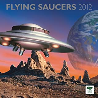 Read Flying Saucers 2012 Square 12X12 Wall Calendar -  | PDF