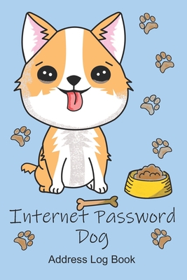 Read Internet Password Dog Address Log Book: A Cute Corgi Dog Cover In A 6 by 9 Inch Information Logbook Organizer - Puppy Creation file in ePub