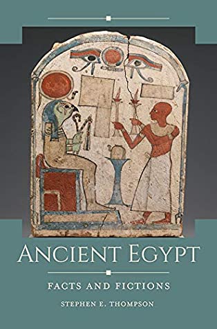 Read Online Ancient Egypt: Facts and Fictions (Historical Facts and Fictions) - Stephen Thompson file in ePub