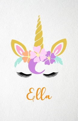 Download Ella A5 Lined Notebook 110 Pages: Funny Blank Journal For Lovely Magical Unicorn Face Dream Family First Name Middle Last Surname. Unique Student Teacher Scrapbook/ Composition Great For Home School Writing - Whisky Man Gift Personal Popular Design | ePub