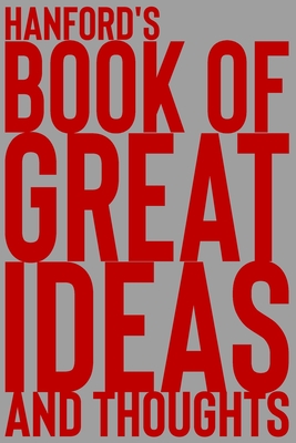 Read Online Hanford's Book of Great Ideas and Thoughts: 150 Page Dotted Grid and individually numbered page Notebook with Colour Softcover design. Book format: 6 x 9 in - 2 Scribble | ePub
