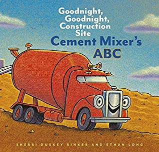 Download Cement Mixer's ABC: Goodnight, Goodnight, Construction Site - Sherri Duskey Rinker file in ePub