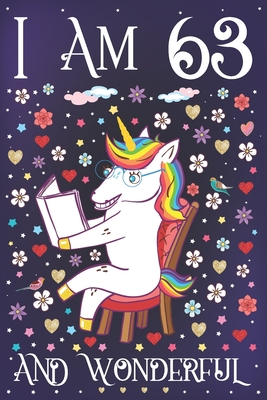 Read Online I am 63 and Wonderful: A Happy 63rd Birthday Journal for Women Cute Unicorn Notebook for 63 Year Old Grandma or Granddaughter with Story Space Anniversary Gift Ideas for Her - Floral Unicorn Tribe file in PDF
