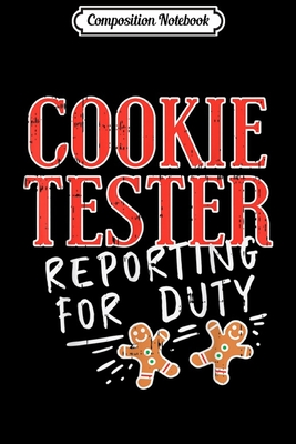 Full Download Composition Notebook: Cookie Baking Team Tester Gingerbread Christmas Gift Journal/Notebook Blank Lined Ruled 6x9 100 Pages - Hans-Gerd Frohlich | PDF