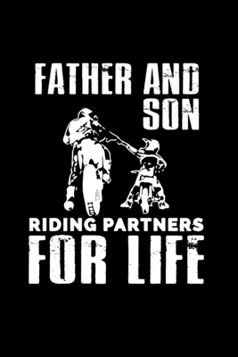 Read Online Father And Son Riding Partners For Life: 110 Game Sheets - 660 Tic-Tac-Toe Blank Games Soft Cover Book For Kids For Traveling & Summer Vacations Mini Game Clever Kids 110 Lined Pages 6 X 9 In 15.24 X 22.86 Cm Single Player Funny Great Gift - John Dong Miller | PDF