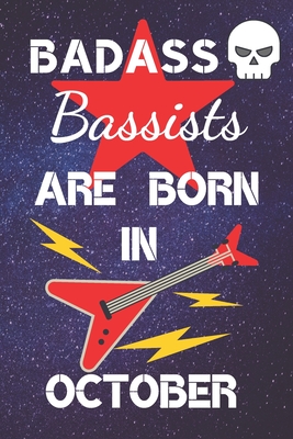 Download BADASS Bassists Are Born In October: Bass guitar gifts, bass guitar gift ideas, bass guitar book. This Guitar Notebook / Guitar Journal is 6x9in 120 lined ruled pages. Great for Birthdays & Christmas. Bass Guitar Music books Bass Guitar accessories -  file in ePub