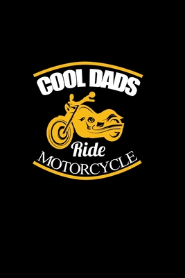 Read Cool Dads Ride Motorcycles: Food Journal Track Your Meals Eat Clean And Fit Breakfast Lunch Diner Snacks Time Items Serving Cals Sugar Protein Fiber Carbs Fat 110 Pages 6 X 9 In 15.24 X 22.86 Cm - John Dong Miller | ePub