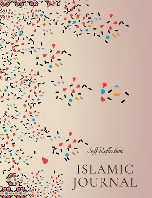 Full Download Islamic Journal / Self Reflection Journal For Women: Islamic Quotes Book To Write In - Self Reflection Books | PDF