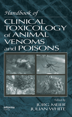 Read Online Handbook of Clinical Toxicology of Animal Venoms and Poisons - Julian White file in ePub