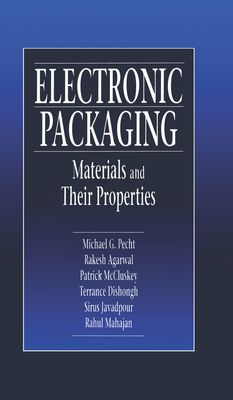 Read Online Electronic Packaging Materials and Their Properties - Michael G. Pecht file in PDF