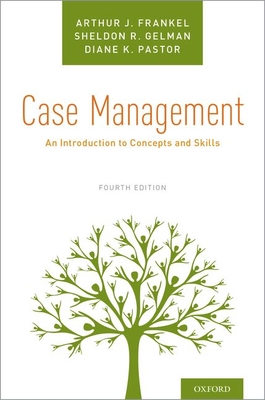 Read Case Management: An Introduction to Concepts and Skills - Arthur J. Frankel file in PDF